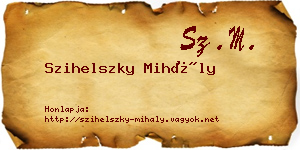 Szihelszky Mihály névjegykártya